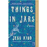 Things in Jars A Novel 9781982121297