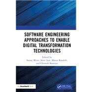 Software Engineering Approaches to Enable Digital Transformation Technologies 9781032571300