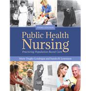 Public Health Nursing: Practicing Population-Based Care 9781284121308