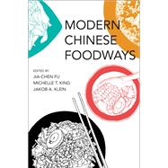 Modern Chinese Foodways 9780262551311