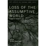 Loss of the Assumptive World 9781135451332