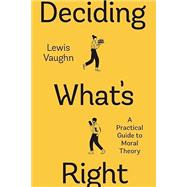 Deciding What’s Right: The Norton Guide to Practical Ethics Courseware (Ebook-only) 9781324071334