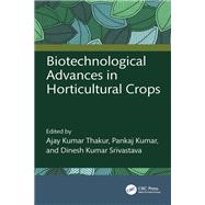Biotechnological Advances in Horticultural Crops 9781032381343
