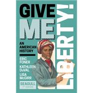 Give Me Liberty! Access Card with Ebook and Learning Tools Vol 1 9781324041351