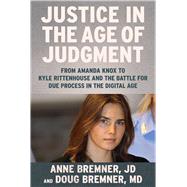 Amanda Knox and Justice in the Age of Judgment 9781510751361