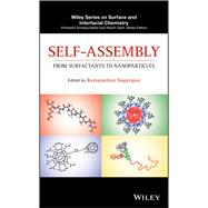 Self-Assembly From Surfactants to Nanoparticles 9781119001362