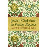 Jewish Christians in Puritan England 9781725261402