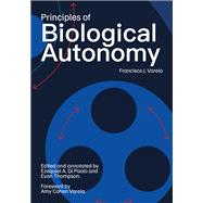 Principles of Biological Autonomy, a new annotated edition 9780262551403