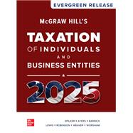 McGraw-Hill's Taxation of Individuals and Business Entities 2025 : Evergreen Release 9781265471422