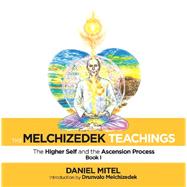 The Melchizedek Teachings 9781982231422