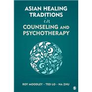 Asian Healing Traditions in Counseling and Psychotherapy 9781483371436