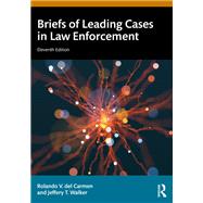 Briefs of Leading Cases in Law Enforcement 9781003531456