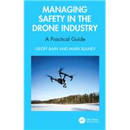 Managing Safety in the Drone Industry 9781032611464