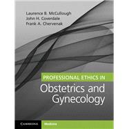 Professional Ethics in Obstetrics and Gynecology 9781316631492