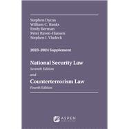 National Security Law, Seventh Edition, and Counterterrorism Law, Fourth Edition, 2023-2024 Supplement Connected eBook 9798889061496