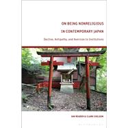 On Being Nonreligious in Contemporary Japan 9781350541498