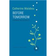 Before Tomorrow Epigenesis and Rationality 9780745691503