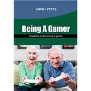 Being a Gamer 9781505901504