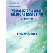 Medical Assisting: Administrative and Clinical Competencies Workbook 9780766841505