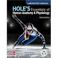Laboratory Manual to accompany Hole's Essentials of Human Anatomy & Physiology 9781266141515