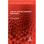 Labour and the Industrial Revolution 9781041021537