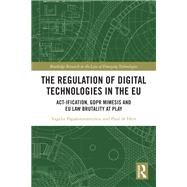 The Regulation of Digital Technologies in the EU 9781040001554