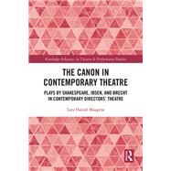 The Canon in Contemporary Theatre 9781003361558