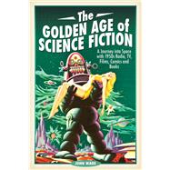 The Golden Age of Science Fiction 9781526751591