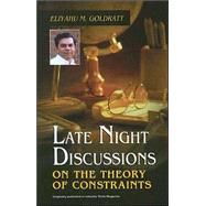 Late Night Discussions on the Theory of Constraints 9780884271604