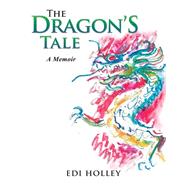 The Dragon’s Tale 9781532051609