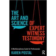 The Art and Science of Expert Witness Testimony 9780367491611