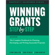 Winning Grants Step by Step: The Complete Workbook for Planning, Developing, and Writing SuccessfulProposals 9781394321612