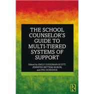 The School Counselor's Guide to Multi-Tiered Systems of Support 9781138501614