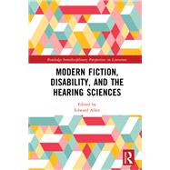 Modern Fiction, Disability, and the Hearing Sciences 9780429291616