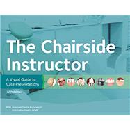 The Chairside Instructor: A Visual Guide to Case Presentations (W01321BT) 9781684471621