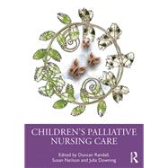 Children's Palliative Nursing Care 9781032471648