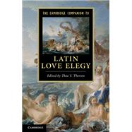 The Cambridge Companion to Latin Love Elegy 9781107501652
