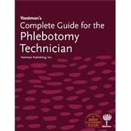 Hartman's Complete Guide for the Phlebotomy Technician 9781604251654