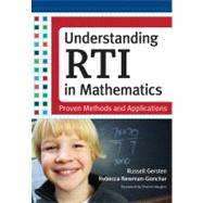 Understanding RTI in Mathematics : Proven Methods and Applications 9781598571677