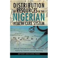 Distribution of Resources in the Nigerian Health Care System 9781796081718