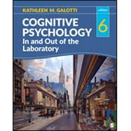 Galotti: Cognitive Psychology In and Out of the Laboratory, 6e (LL) + Gallotti: IEB Cognitive Psychology In and Out of the Laboratory Sixth Edition 9781544321745