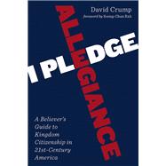 I Pledge Allegiance 9780802871749