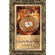 Lonely River Pass 9781492761754