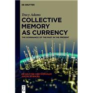 Collective Memory as Currency 9783111211763