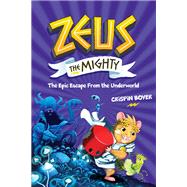 Zeus the Mighty: The Epic Escape from the Underworld (Book 4) 9781426371783