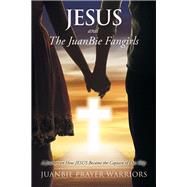 Jesus and the Juanbie Fangirls 9781796091793