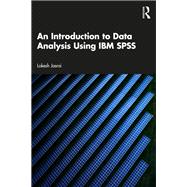 An Introduction to Data Analysis Using IBM SPSS 9781032891798
