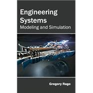 Engineering Systems: Modeling and Simulation 9781632381798
