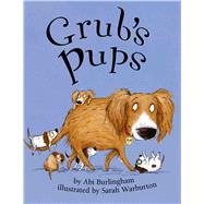 Grub's Pups 9781499801828