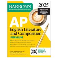 AP English Literature and Composition Premium, 2025: Prep Book with 8 Practice Tests + Comprehensive Review + Online Practice 9781506291833